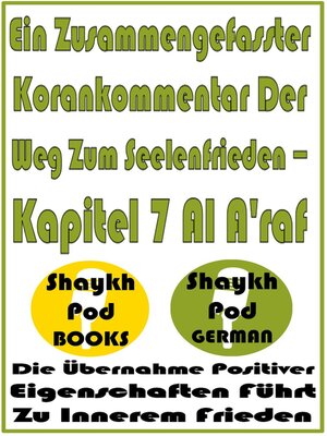 cover image of Ein Zusammengefasster Korankommentar Der Weg Zum Seelenfrieden – Kapitel 7 Al A'raf